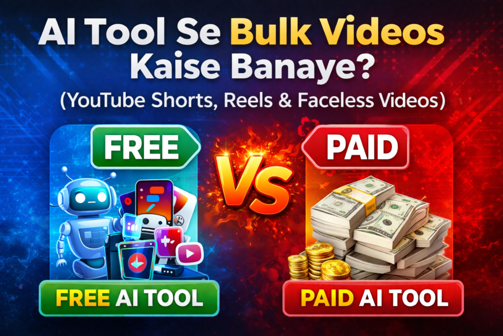 AI tool se bulk videos kaise banaye free aur paid tools ke sath for YouTube Shorts, Reels aur faceless videos
